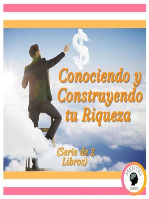 cover image of Conociendo y Construyendo tu Riqueza (Serie de 2 libros)